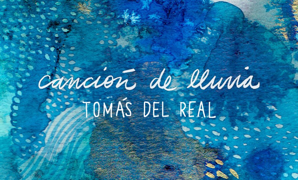 Tomás del Real y su Canción de lluvia Canción de Lluvia - Tomás del Real (Acústico)
